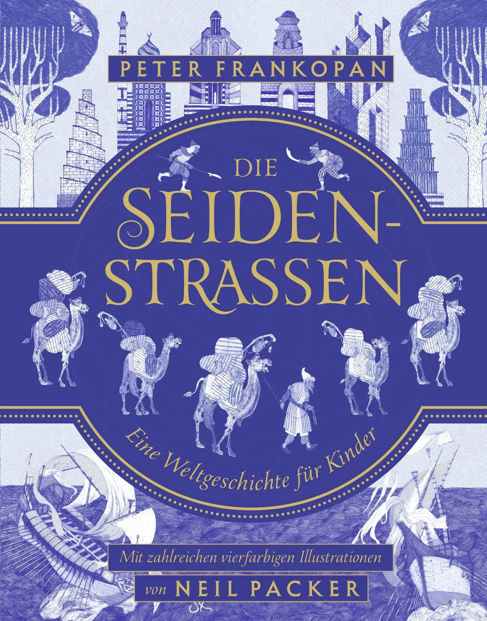 Buchcover von 'Die Seidenstraßen' - Gebundene Ausgabe von Peter Frankopan