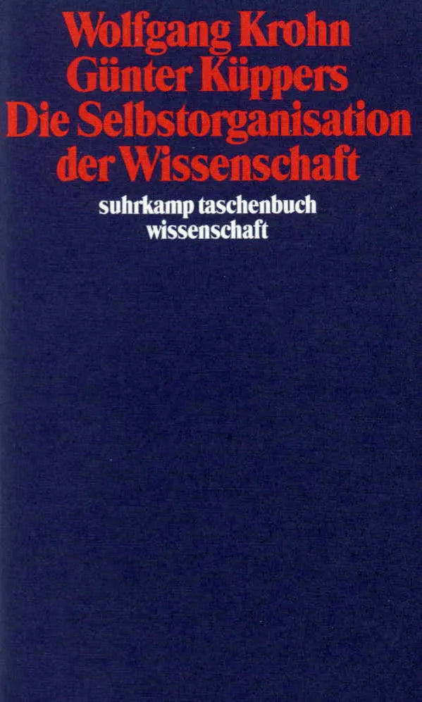 Buchcover von 'Die Selbstorganisation der Wissenschaft' - Taschenbuch von Wolfgang Krohn
