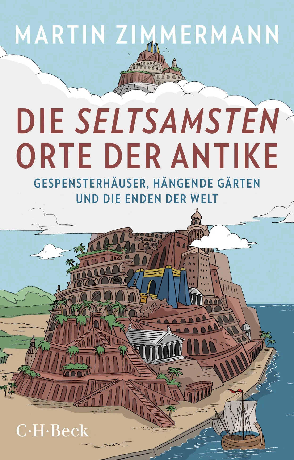Buchcover von 'Die seltsamsten Orte der Antike' - Taschenbuch von Martin Zimmermann