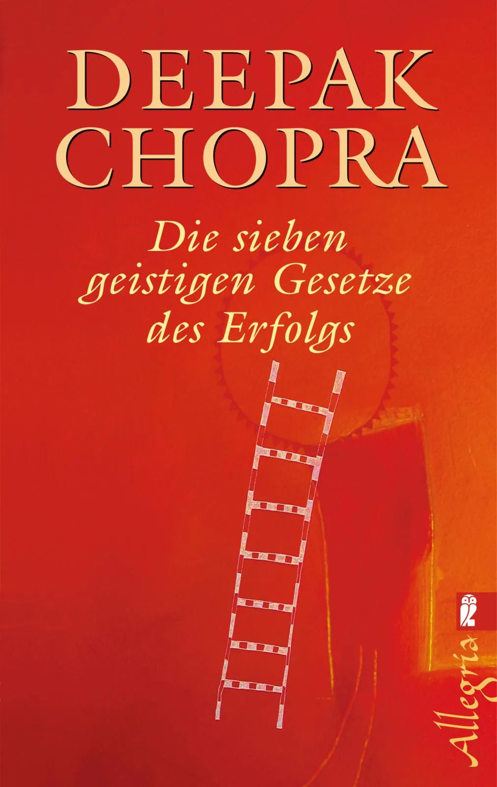 Buchcover von 'Die sieben geistigen Gesetze des Erfolgs' - Taschenbuch von Deepak Chopra
