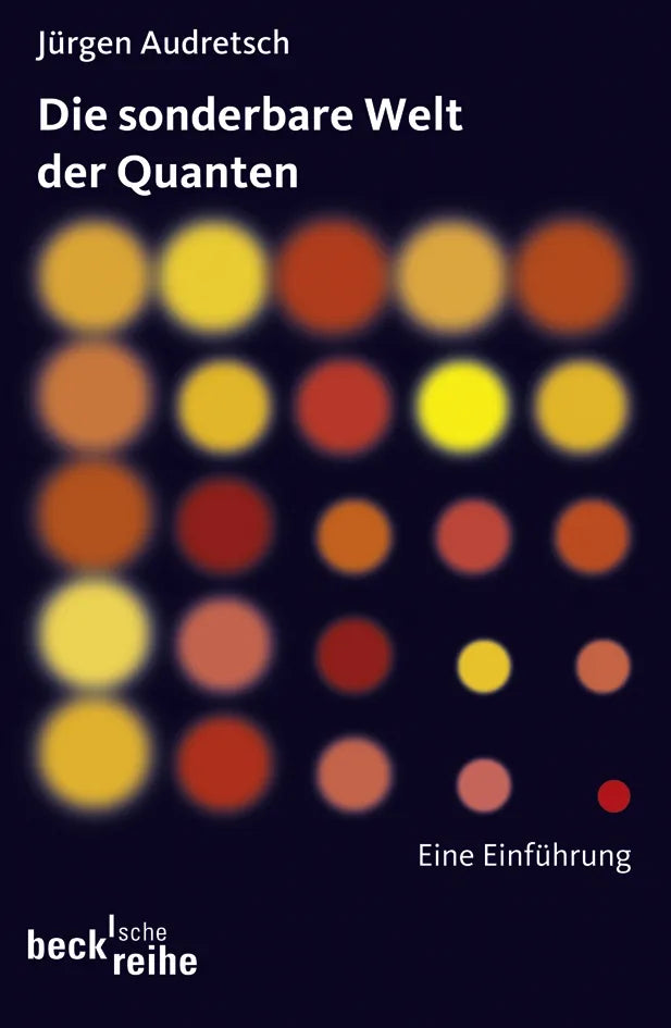 Buchcover von 'Die sonderbare Welt der Quanten' - Taschenbuch von Jürgen Audretsch