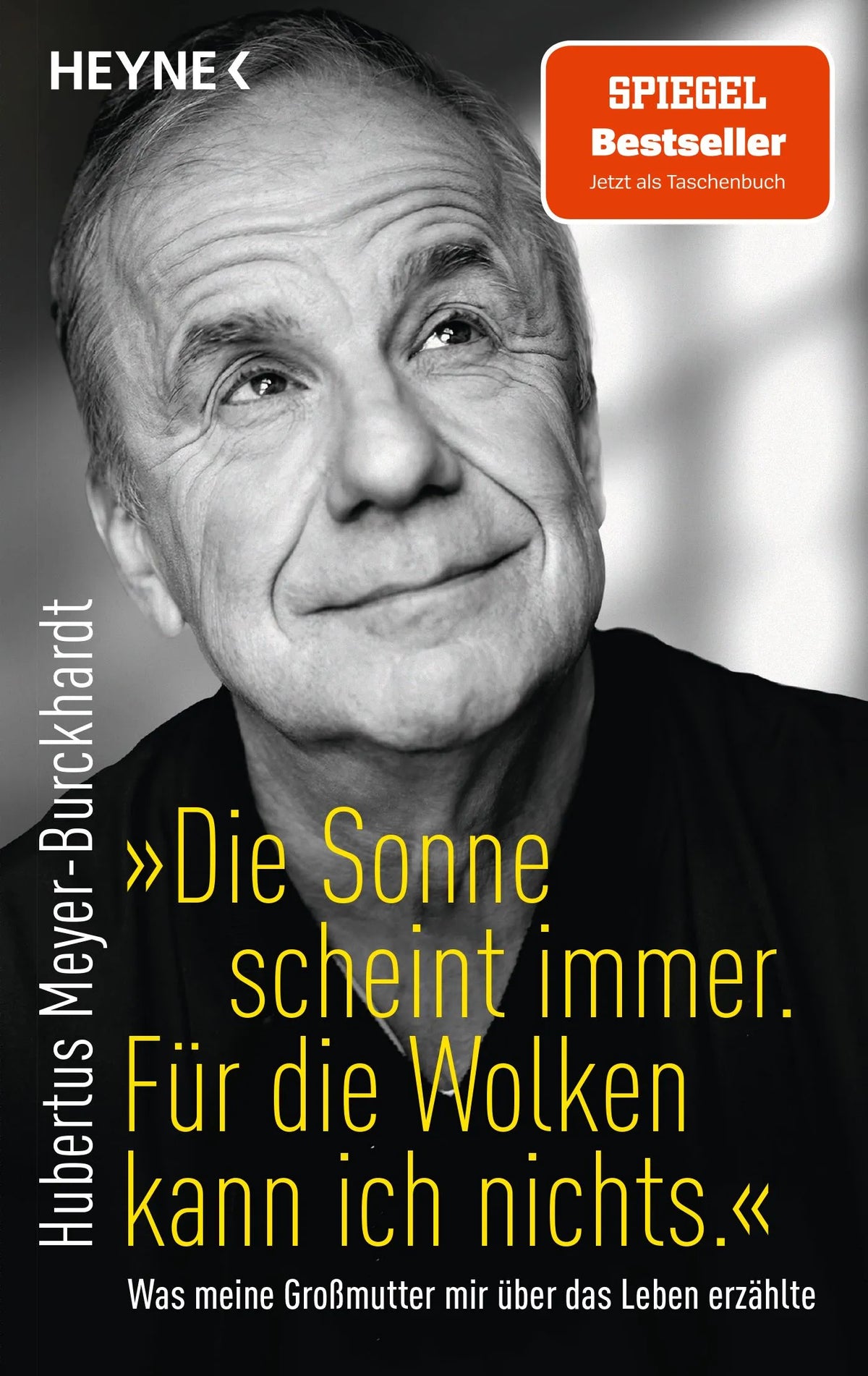 Cover: "Die Sonne scheint immer. Für die Wolken kann ich nichts." (Taschenbuch) von Hubertus Meyer-Burckhardt