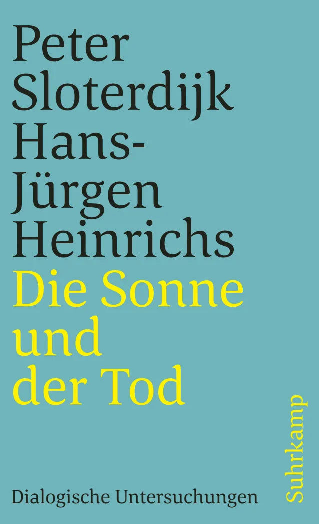 Buchcover von 'Die Sonne und der Tod' - Taschenbuch von Peter Sloterdijk