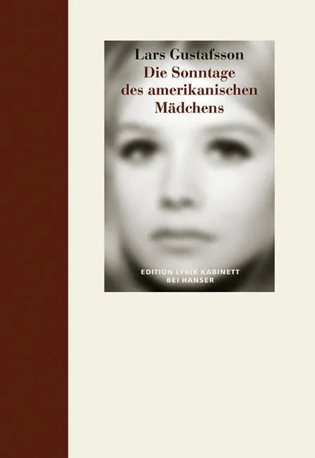 Buchcover von 'Die Sonntage des amerikanischen Mädchens' - Gebundene Ausgabe von Lars Gustafsson