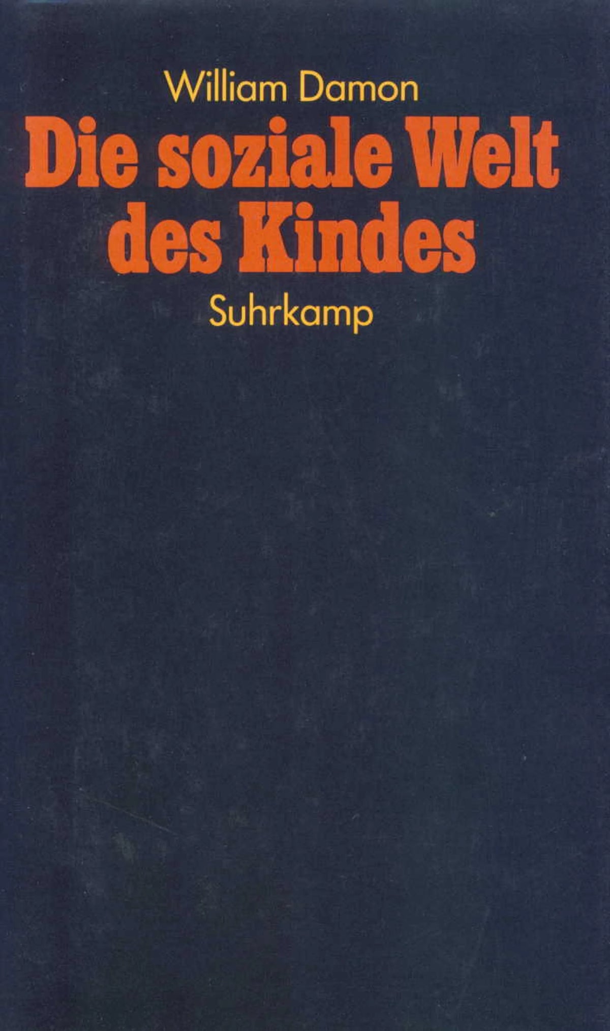 Buchcover von 'Die soziale Welt des Kindes' - Gebundene Ausgabe von William Damon