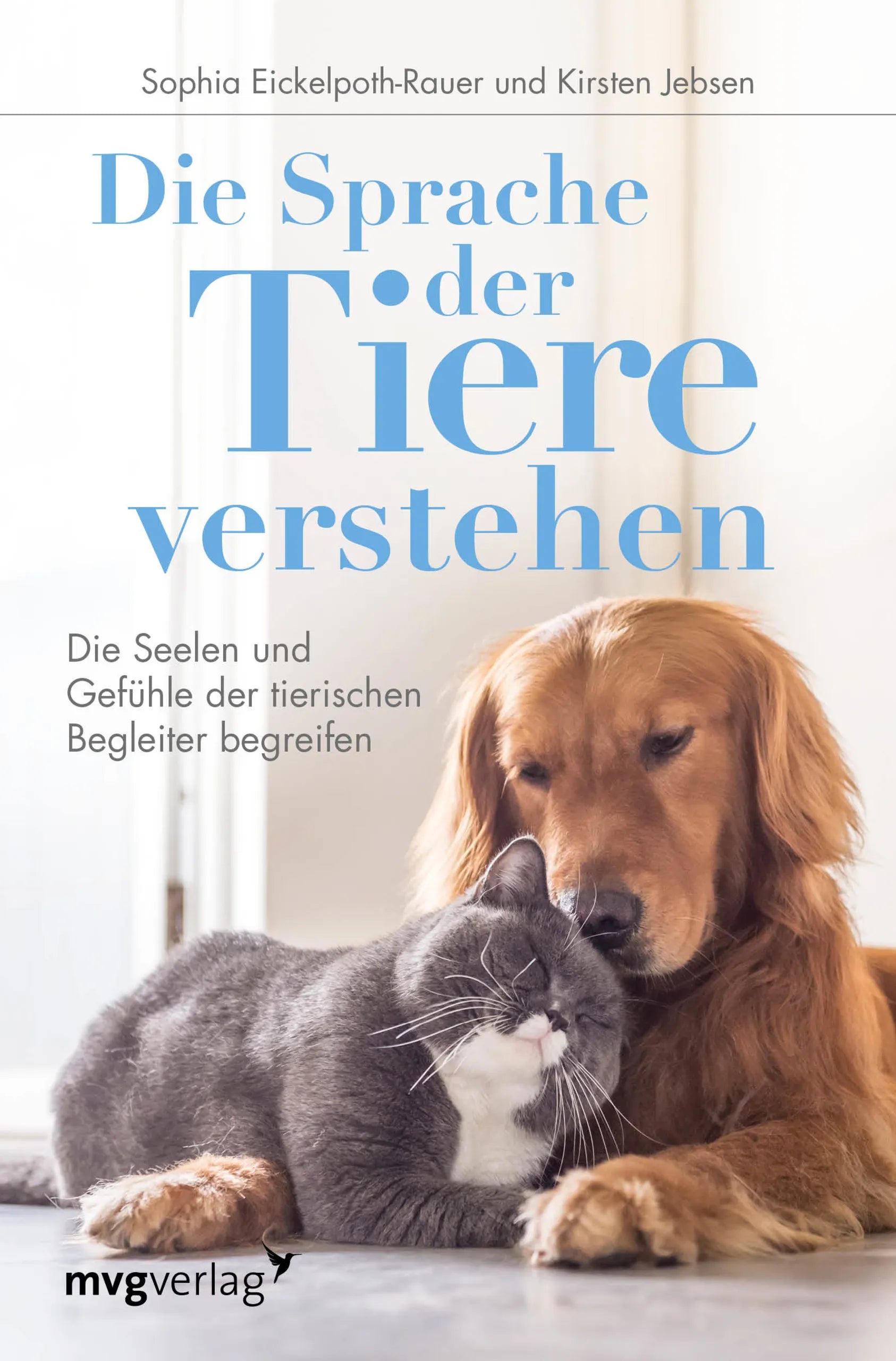 Buchcover von 'Die Sprache der Tiere verstehen' - Taschenbuch von Sophia Eickelpoth-Rauer