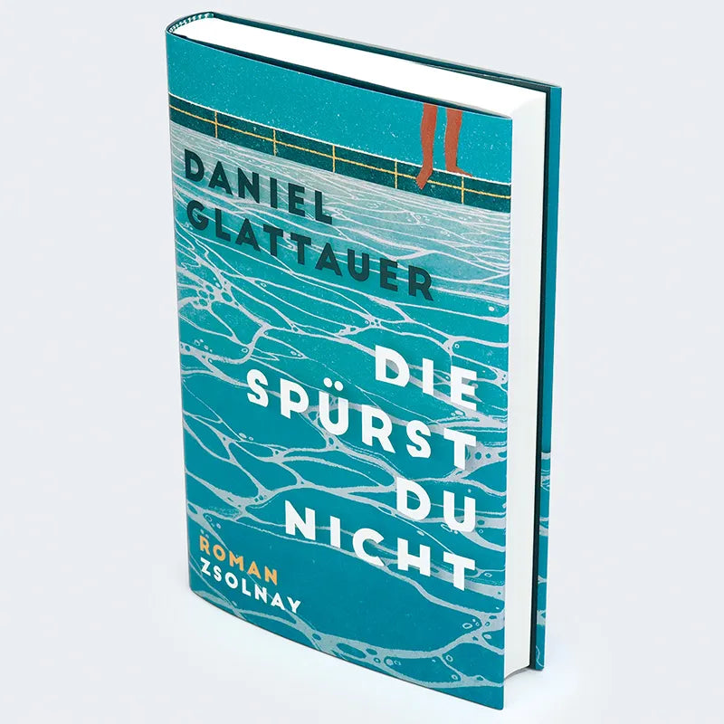Daniel Glattauer - Die spürst du nicht