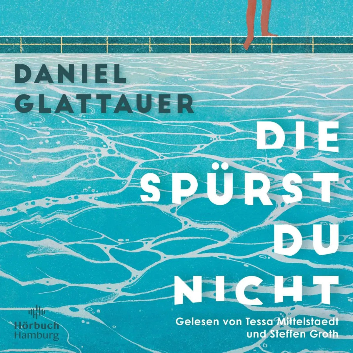 Cover: Die spürst du nicht (Hörbuch Download) von Daniel Glattauer