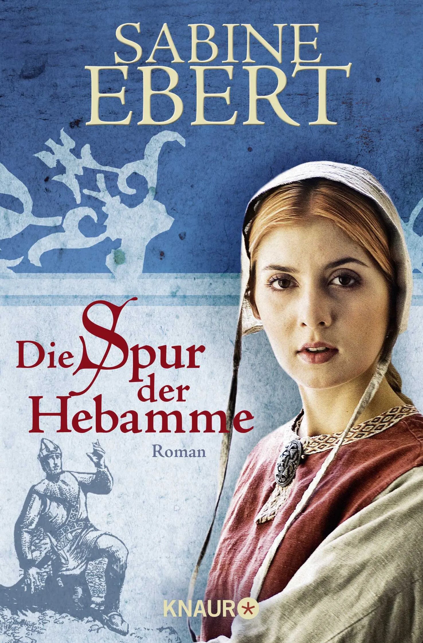 Buchcover von 'Die Spur der Hebamme' - Taschenbuch von Sabine Ebert