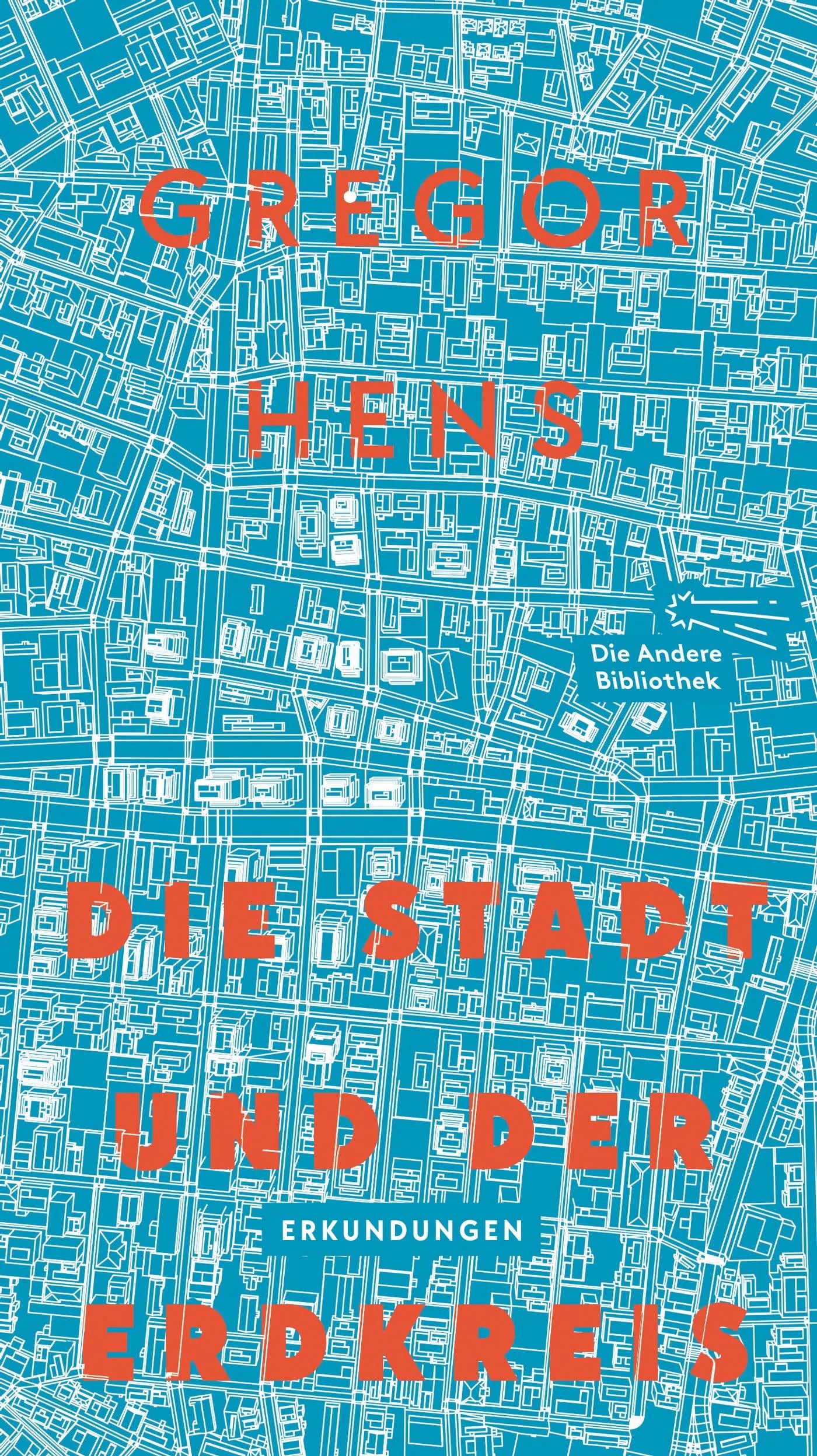 Buchcover von 'Die Stadt und der Erdkreis' - Gebundene Ausgabe von Gregor Hens