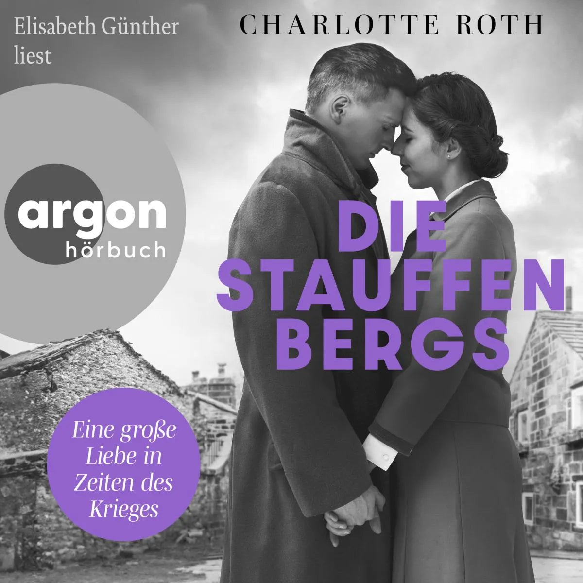 Cover: Die Stauffenbergs (Hörbuch Download) von Charlotte Roth