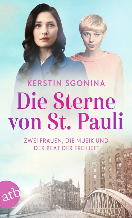 Buchcover von 'Die Sterne von St. Pauli – Zwei Frauen, die Musik und der Beat der Freiheit' - Taschenbuch von Kerstin Sgonina