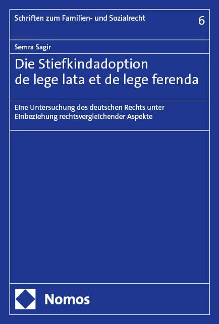 Cover: Die Stiefkindadoption de lege lata et de lege ferenda (E-Book) von Semra Sagir