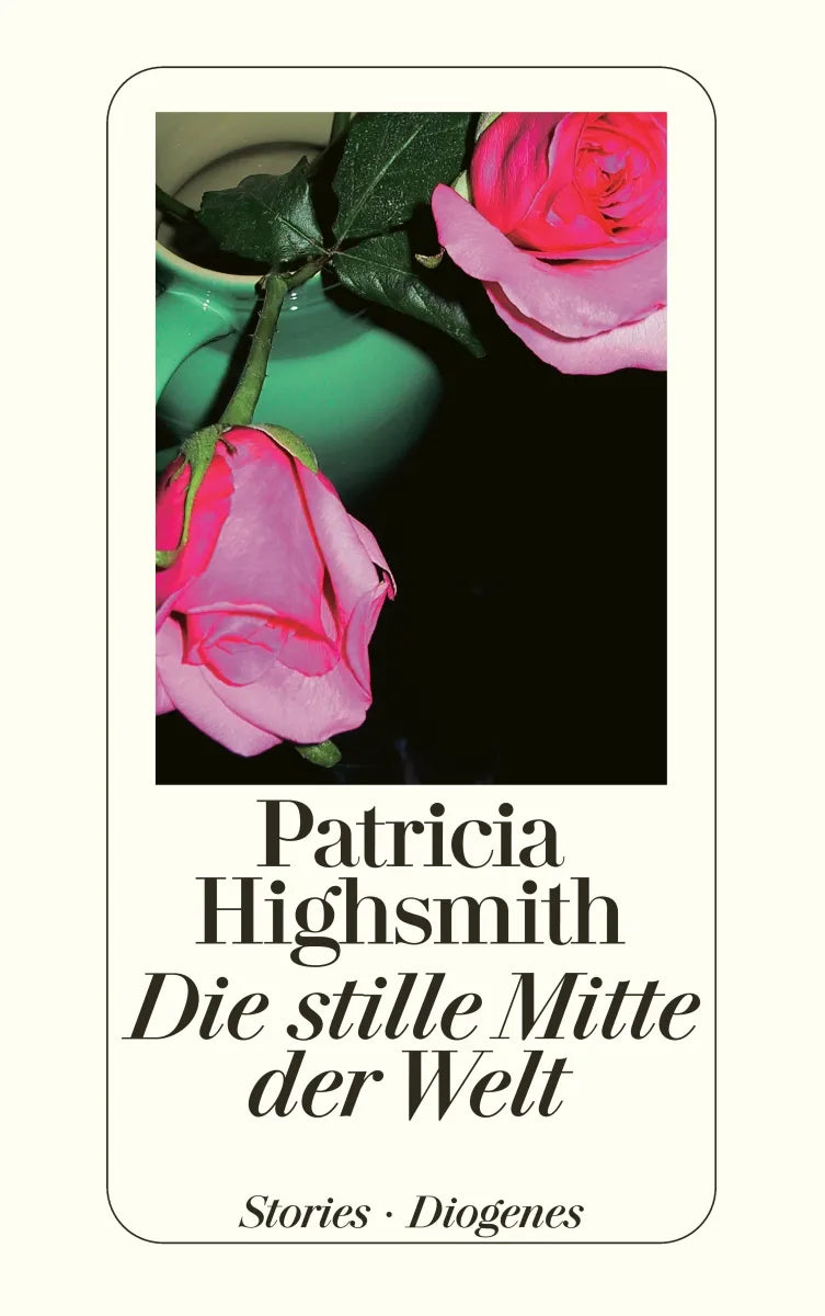Buchcover von 'Die stille Mitte der Welt' - Taschenbuch von Patricia Highsmith