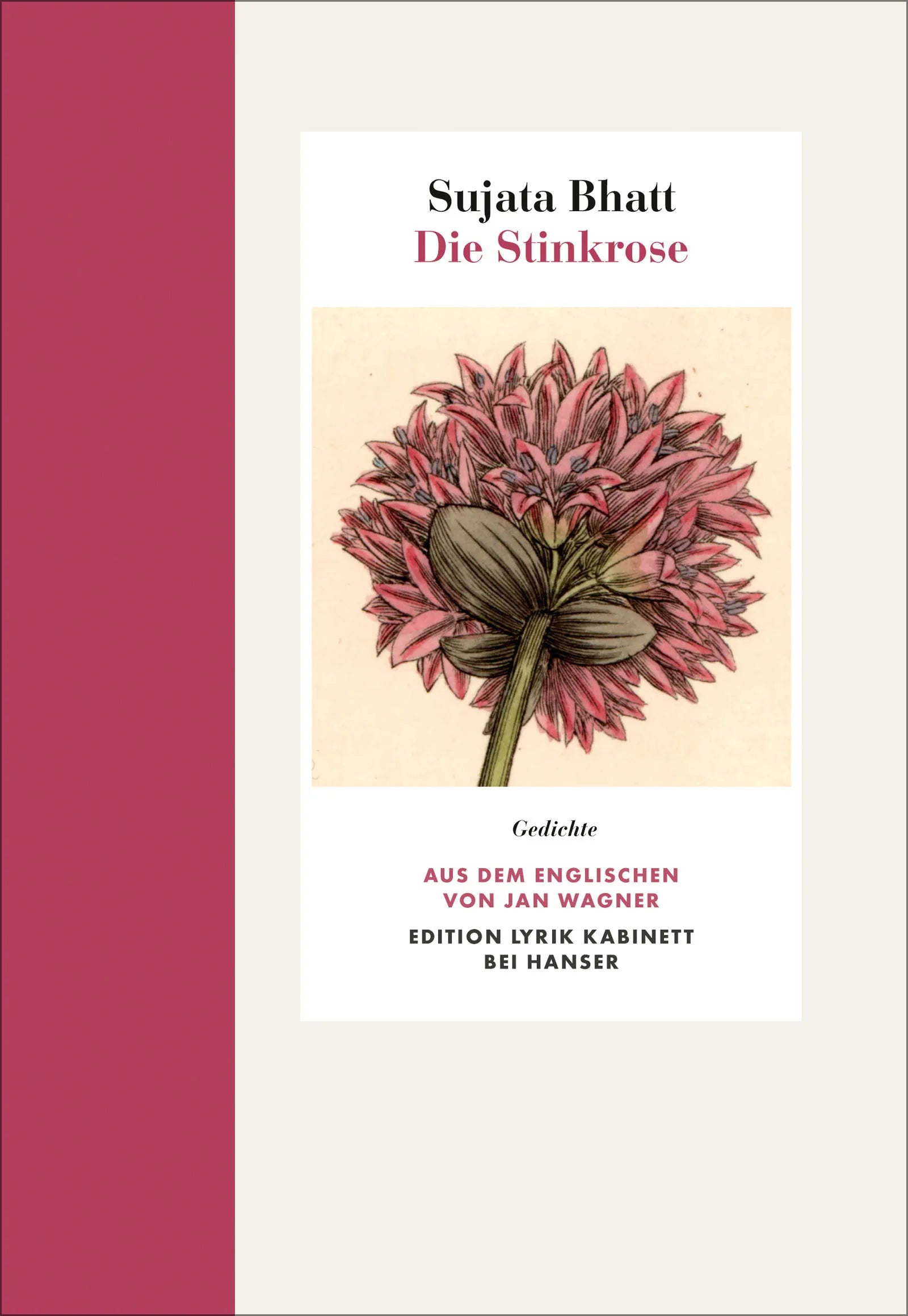 Buchcover von 'Die Stinkrose' - Gebundene Ausgabe von Sujata Bhatt