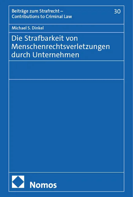 Cover: Die Strafbarkeit von Menschenrechtsverletzungen durch Unternehmen (E-Book) von Michael S. Dinkel