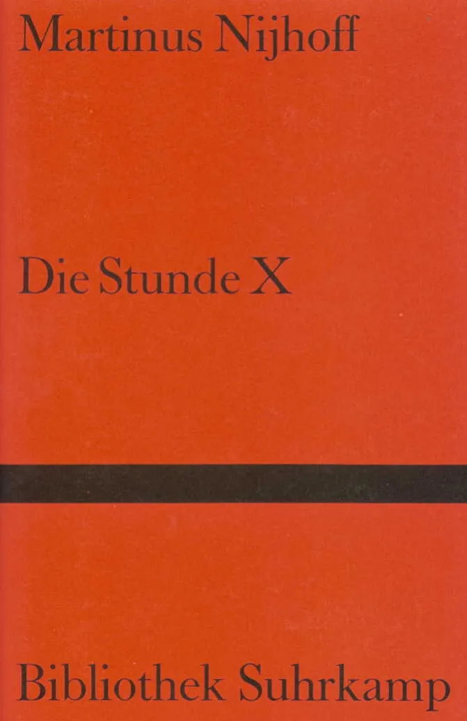 Buchcover von 'Die Stunde X' - Gebundene Ausgabe von Martinus Nijhoff