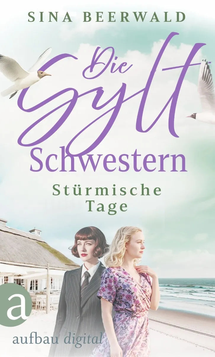 Cover: Die Sylt-Schwestern - Stürmische Tage (E-Book) von Sina Beerwald
