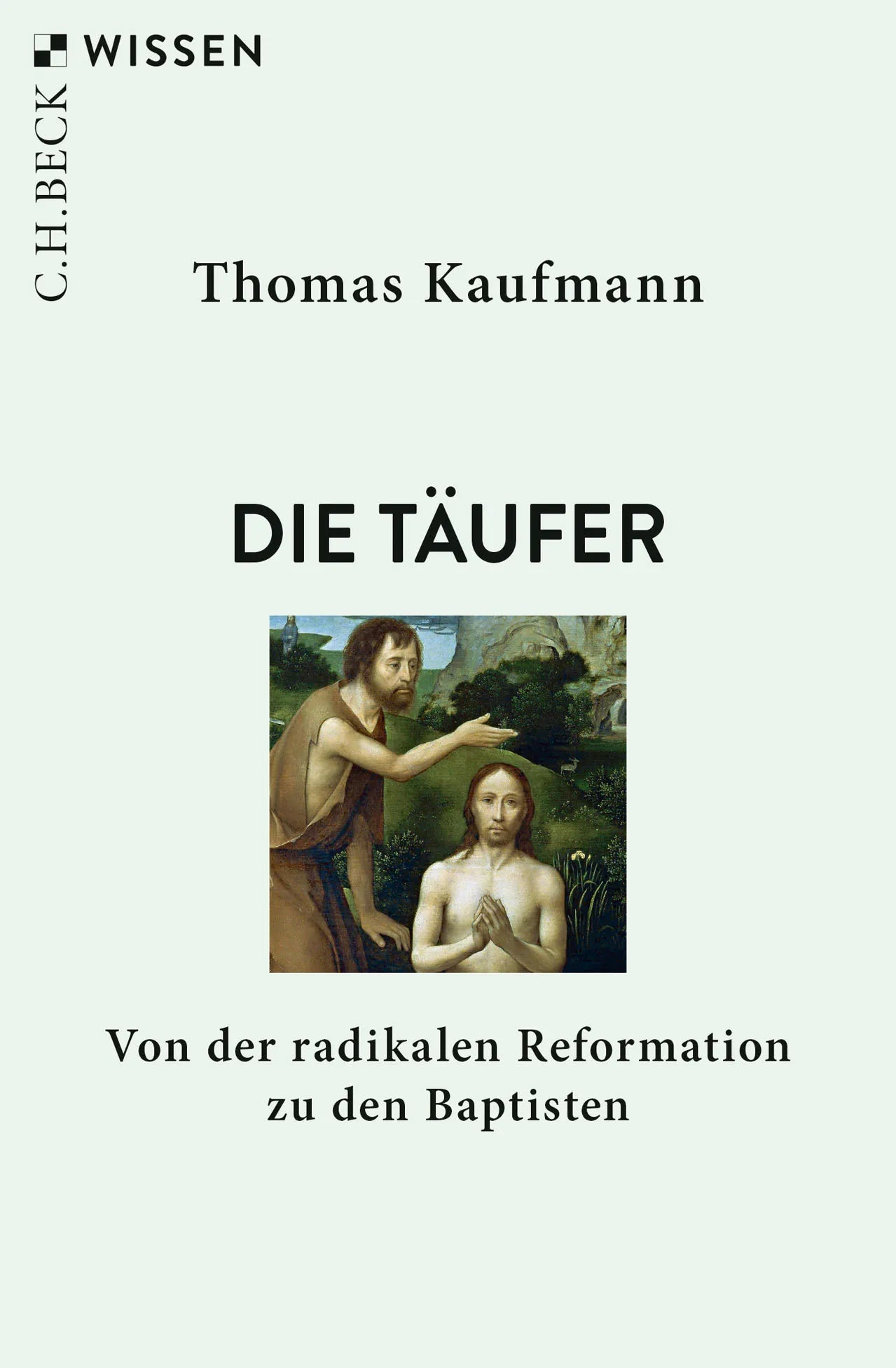 Buchcover von 'Die Täufer' - Taschenbuch von Thomas Kaufmann