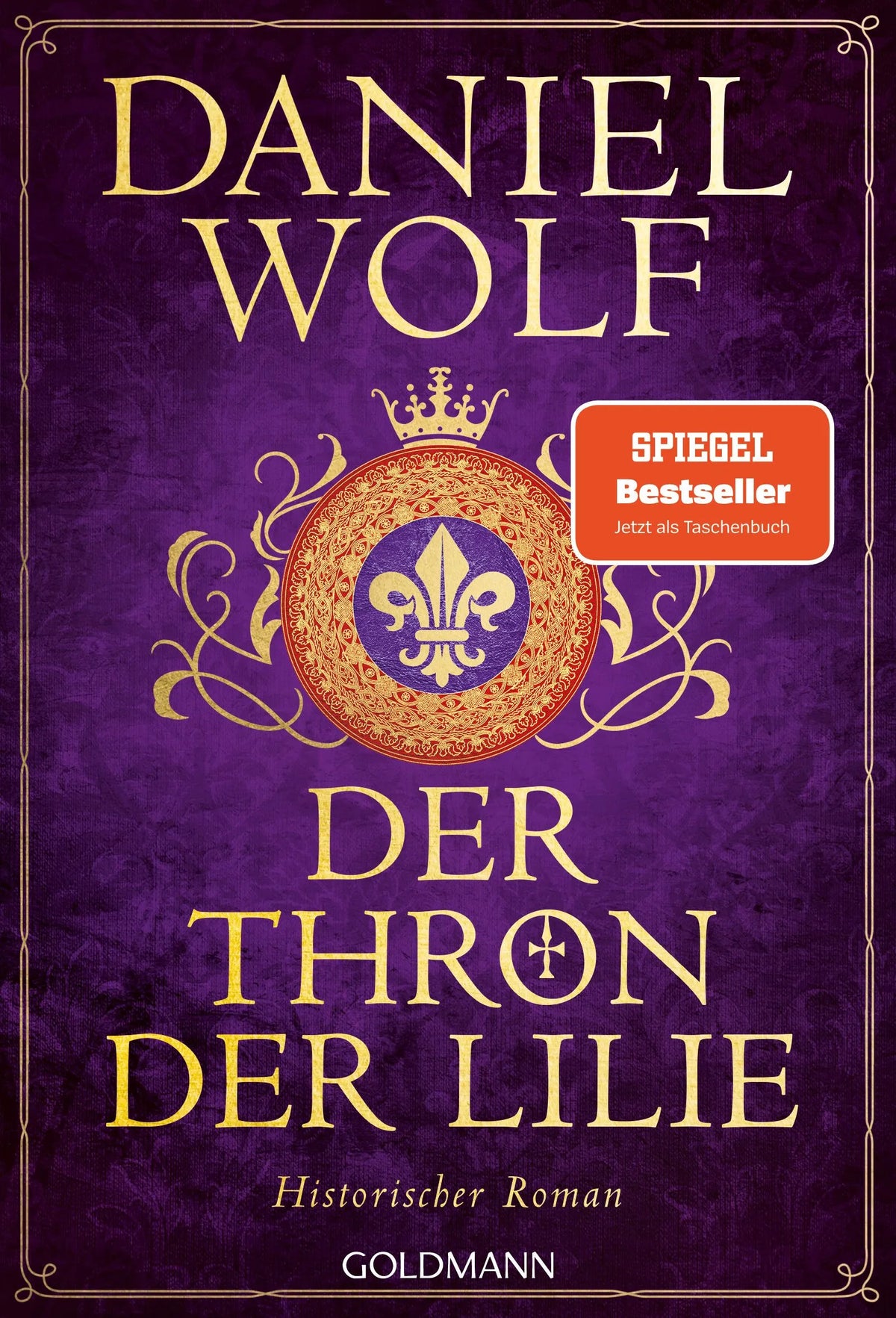Cover: Die Templer. Der Thron der Lilie (Taschenbuch) von Daniel Wolf