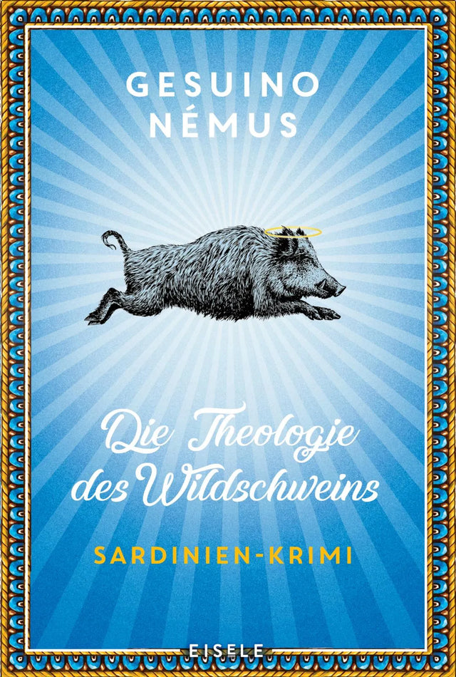 Buchcover von 'Die Theologie des Wildschweins' - Taschenbuch von Gesuino Némus