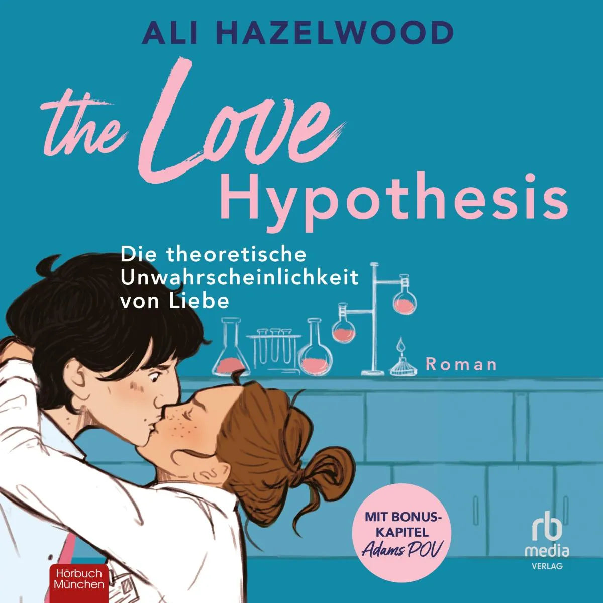 Cover: Die theoretische Unwahrscheinlichkeit von Liebe (Hörbuch Download) von Ali Hazelwood