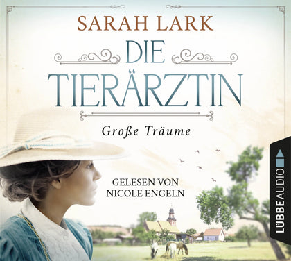 Buchcover von 'Die Tierärztin - Große Träume' - Hörbuch (CD) von Sarah Lark