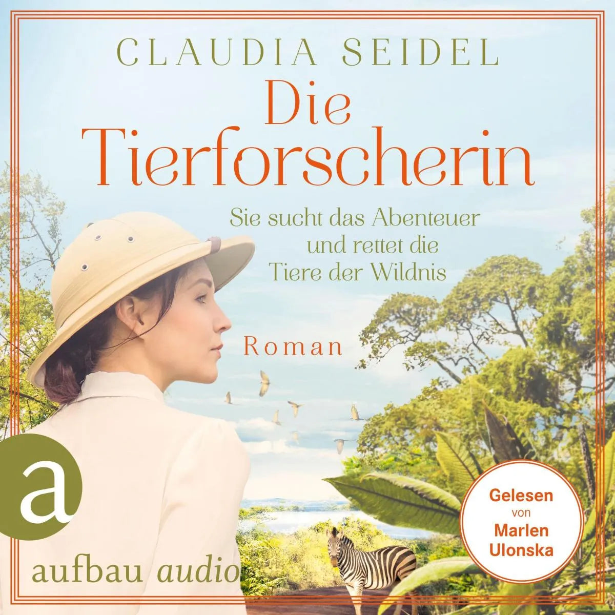 Cover: Die Tierforscherin (Hörbuch Download) von Claudia Seidel