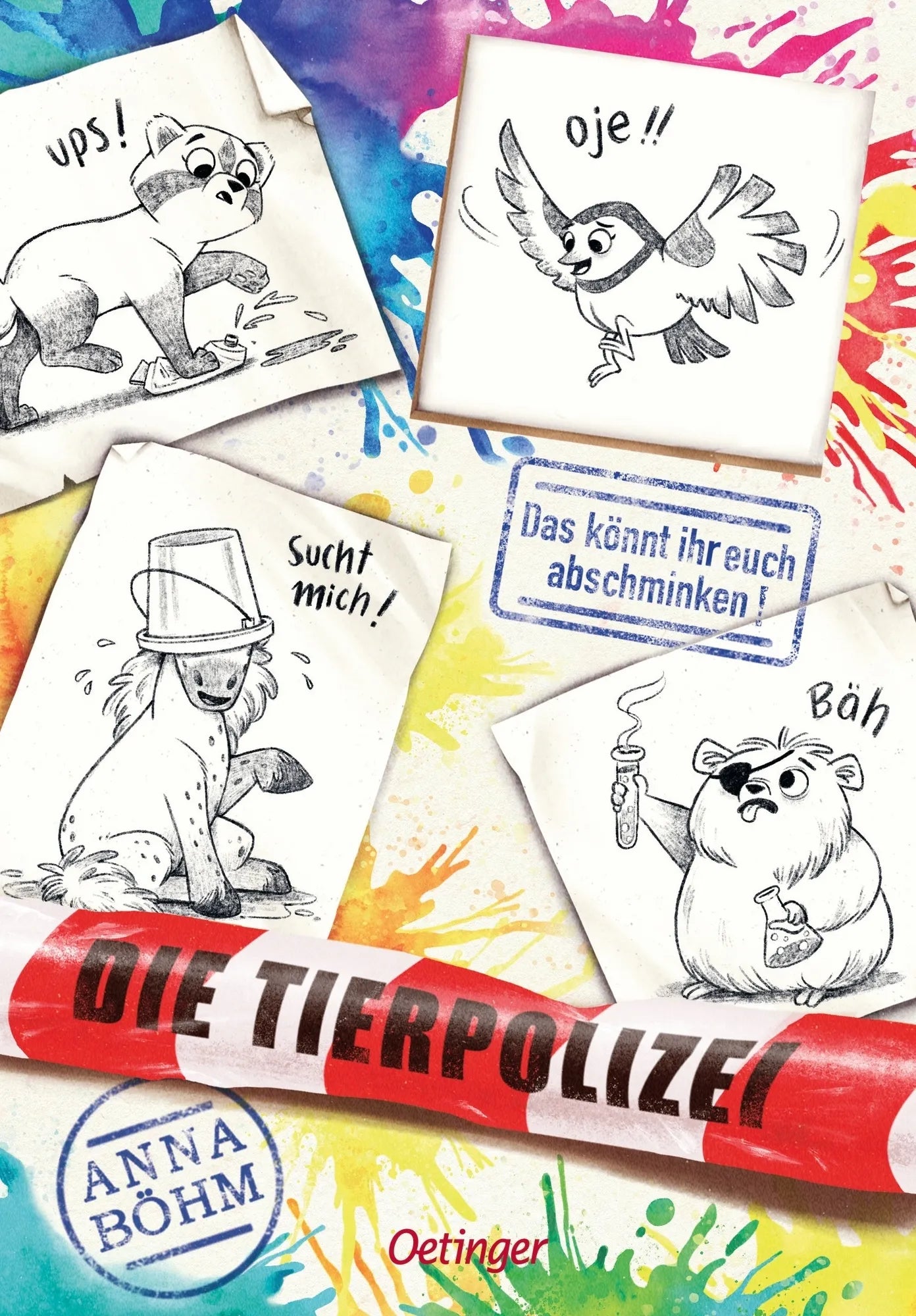 Buchcover von 'Die Tierpolizei 4. Das könnt ihr euch abschminken!' - Gebundene Ausgabe von Anna Böhm
