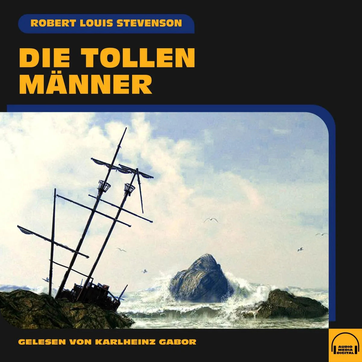 Cover: Die tollen Männer (Hörbuch Download) von Robert Louis Stevenson