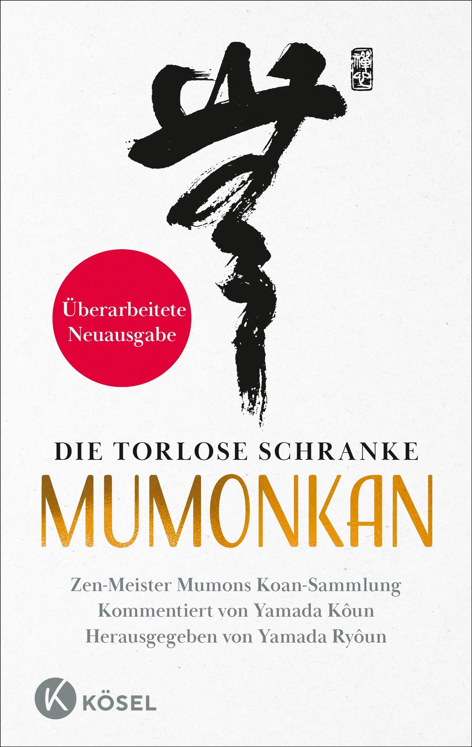 Cover: Die torlose Schranke – Mumonkan - Überarbeitete Neuausgabe (Paperback) von Yamada Kôun