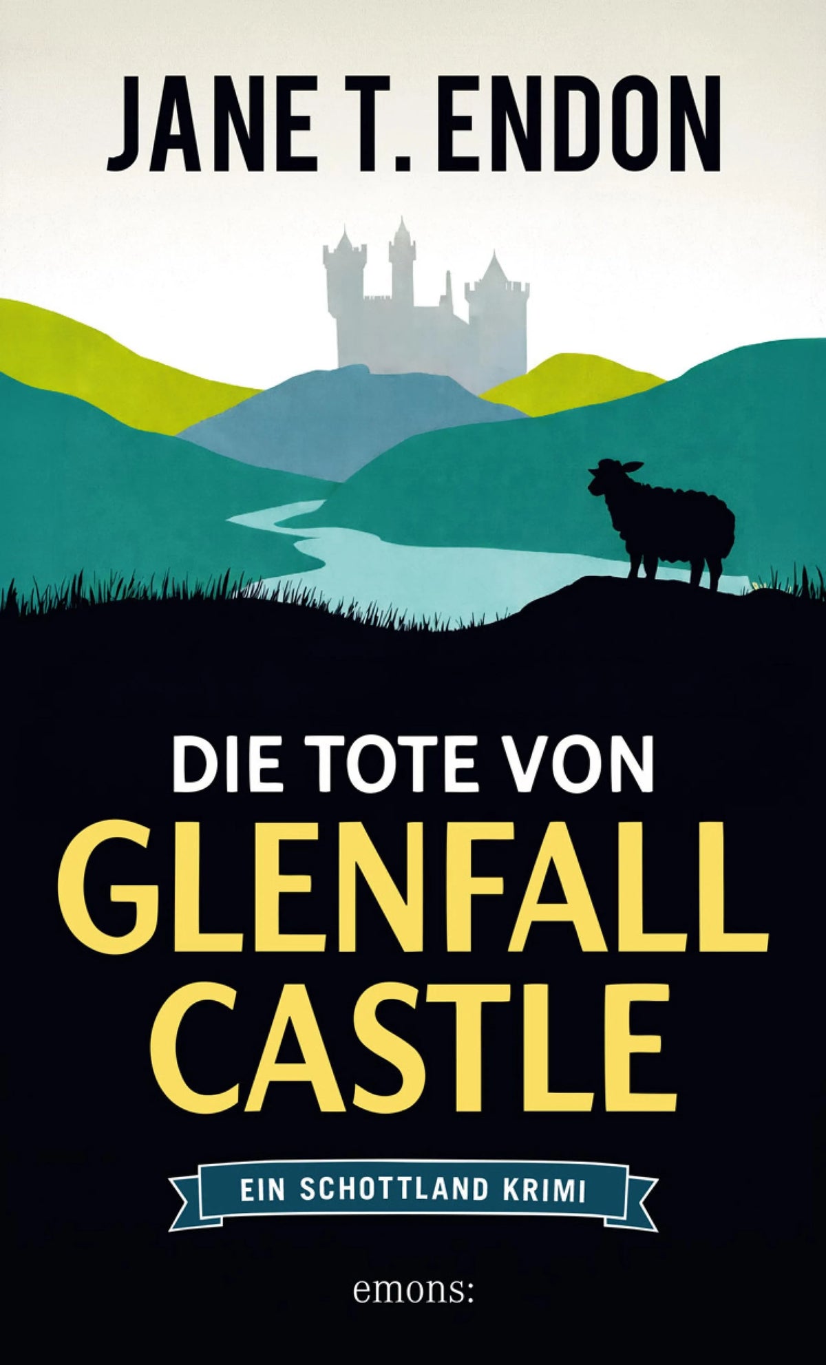 Cover: Die Tote von Glenfall Castle (E-Book) von Jane T. Endon