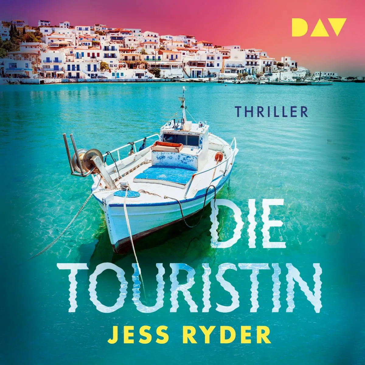 Cover: Die Touristin. Diese Insel ist ein Traum. Und dein tödliches Verhängnis (Hörbuch Download) von Jess Ryder