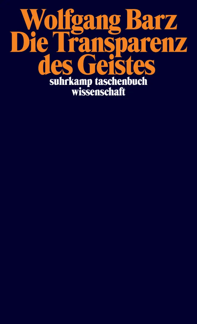 Buchcover von 'Die Transparenz des Geistes' - Taschenbuch von Wolfgang Barz