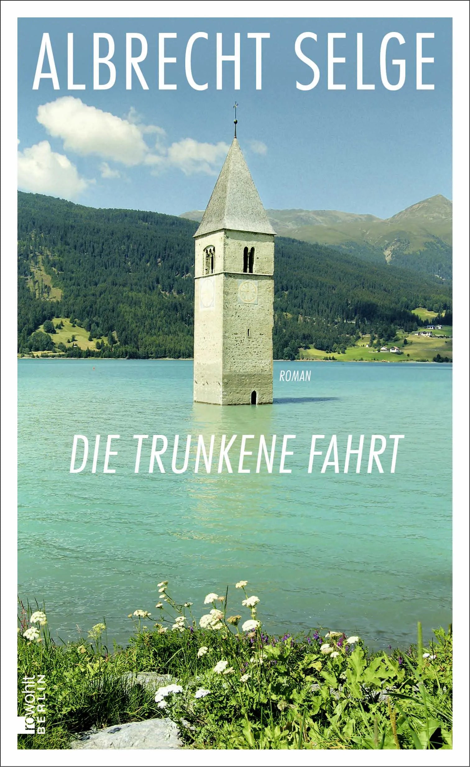 Buchcover von 'Die trunkene Fahrt' - Gebundene Ausgabe von Albrecht Selge