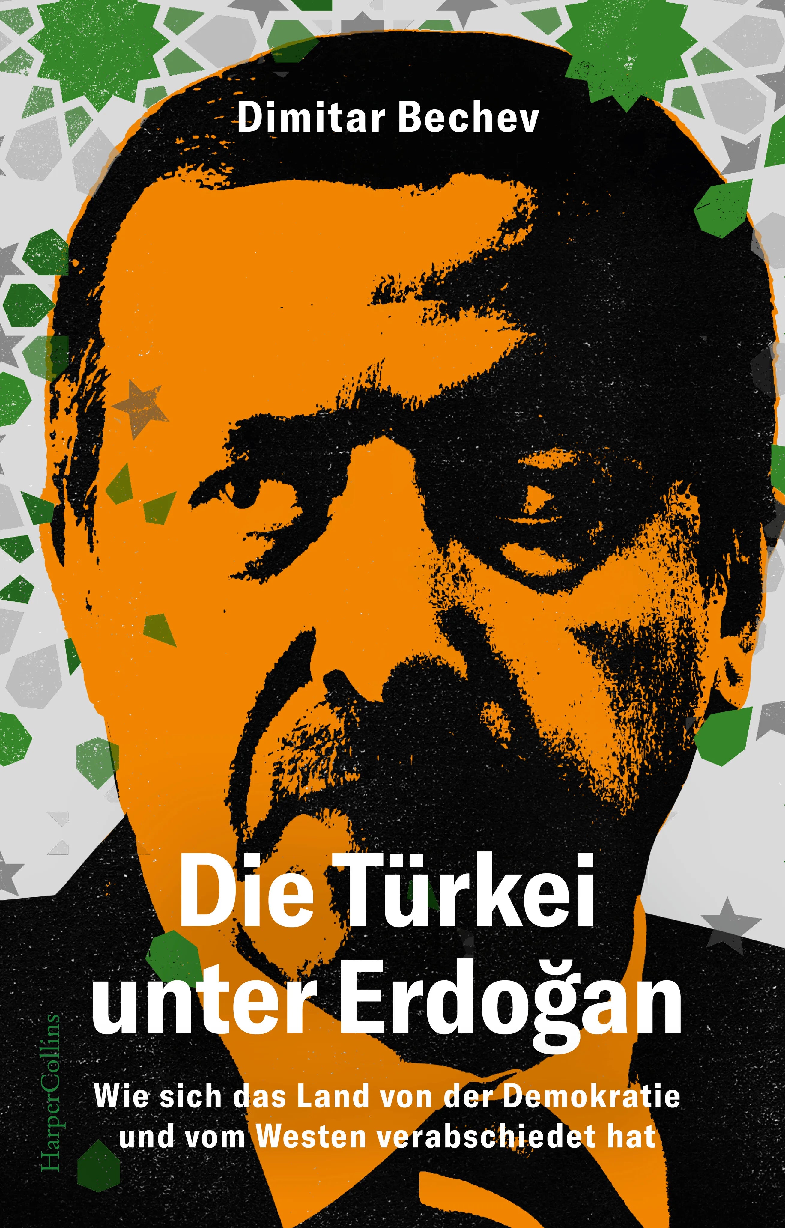 Buchcover von 'Die Türkei unter Erdoğan. Wie sich das Land von der Demokratie und vom Westen verabschiedet hat' - Gebundene Ausgabe von Dimitar Bechev