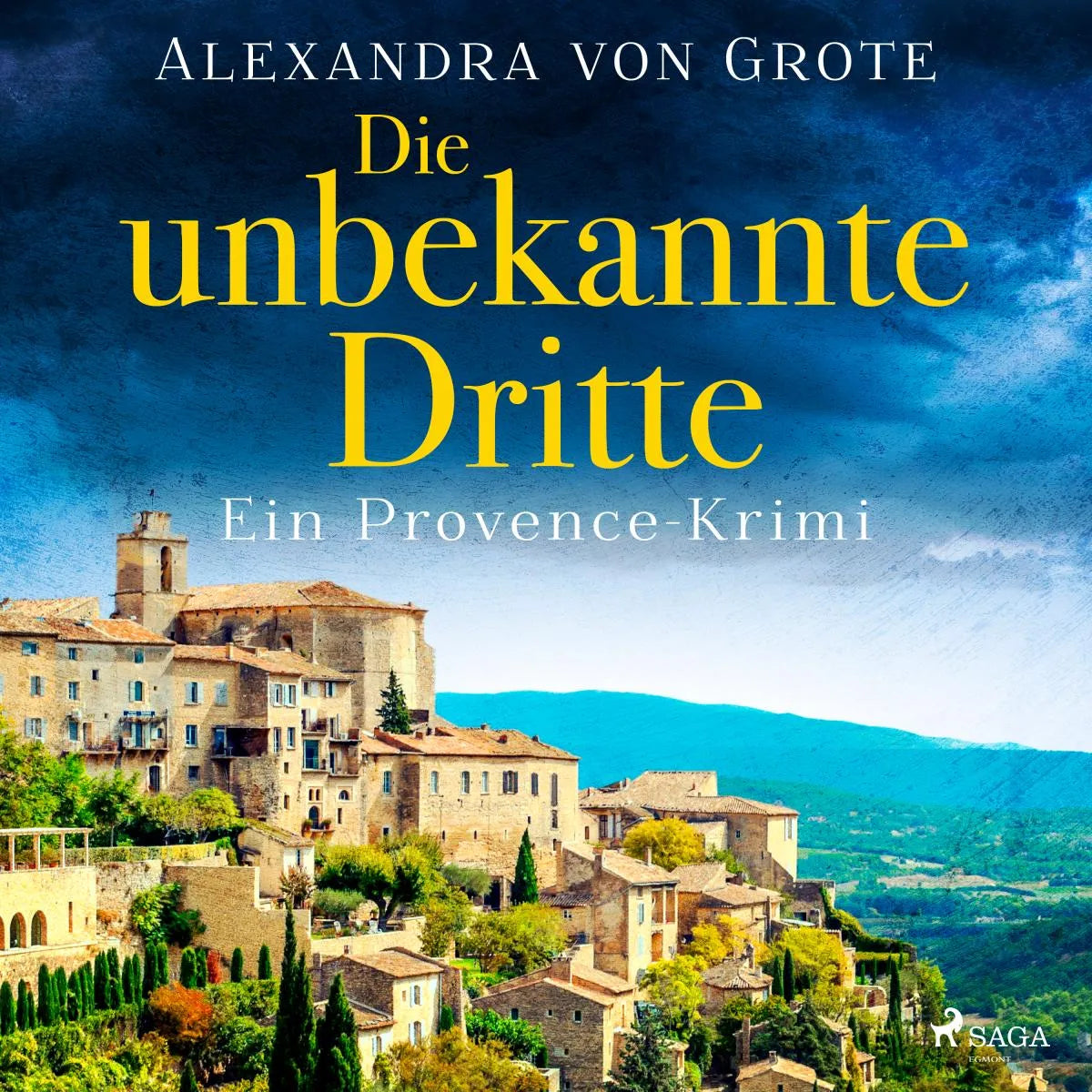 Cover: Die unbekannte Dritte: Ein Provence-Krimi - Band 1 (Hörbuch Download) von Alexandra von Grote