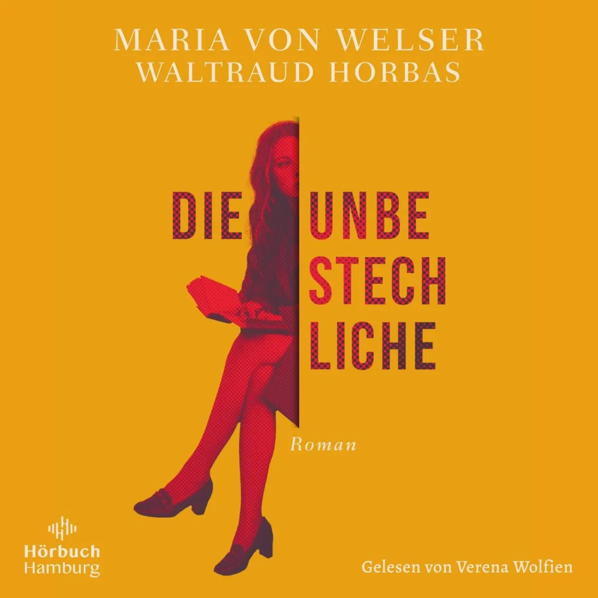 Cover: Die Unbestechliche (Hörbuch Download) von Maria von Welser