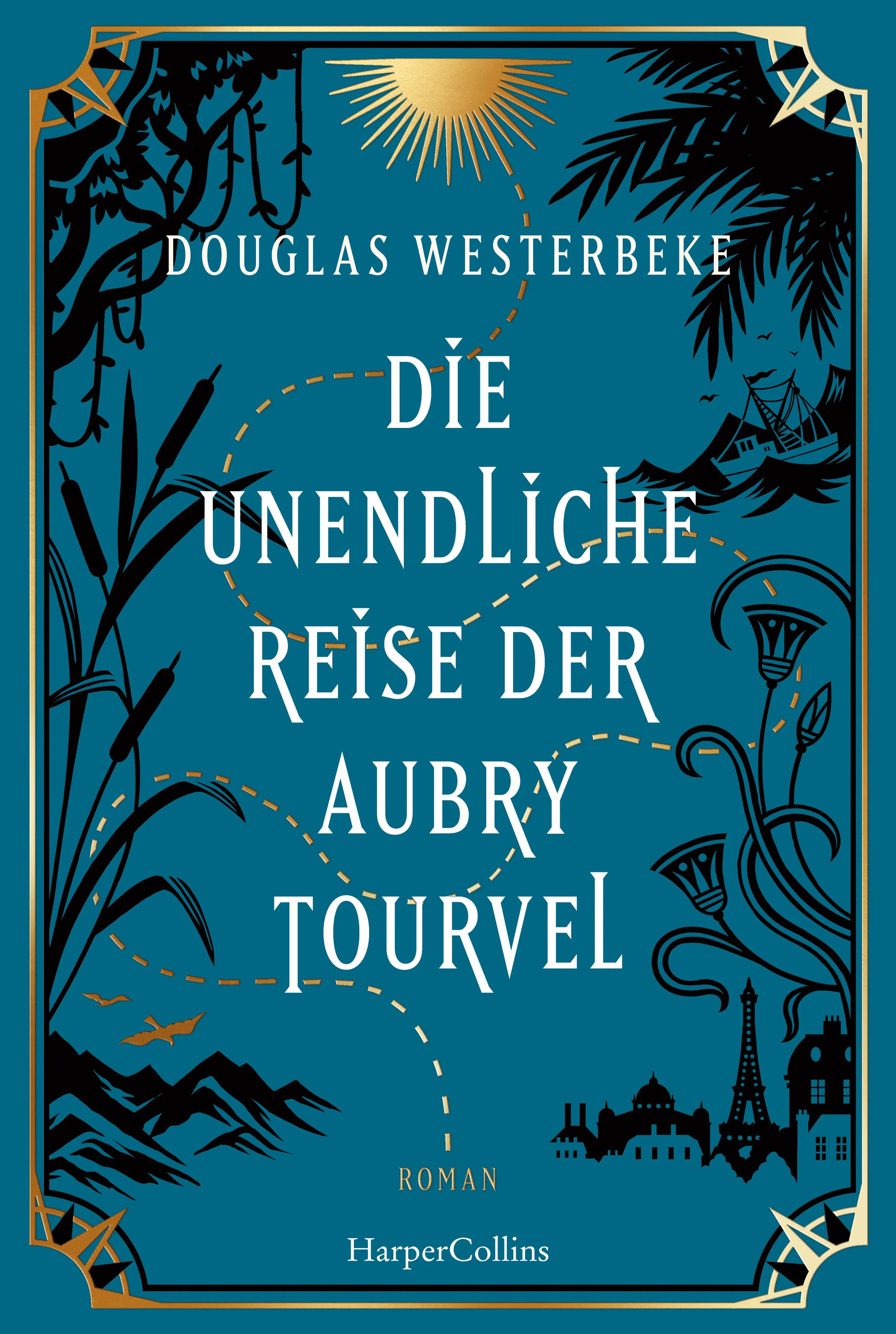 Cover: Die unendliche Reise der Aubry Tourvel (Taschenbuch) von Douglas Westerbeke