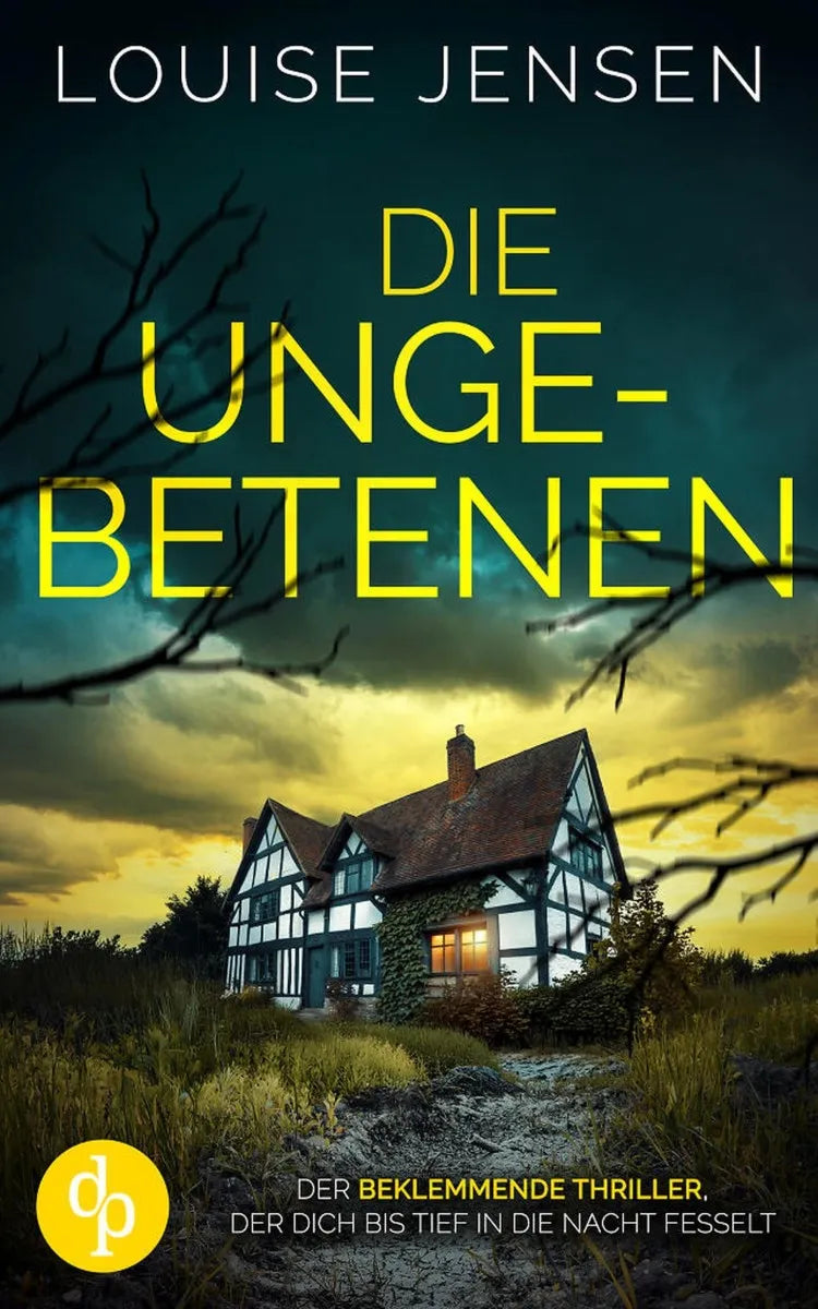 Cover: Die Ungebetenen | Der beklemmende Thriller, der dich bis tief in die Nacht fesselt (E-Book) von Louise Jensen