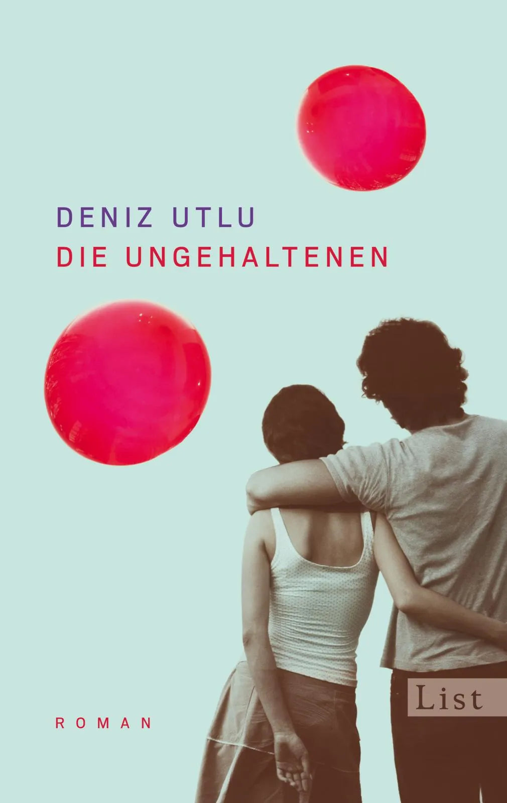 Buchcover von 'Die Ungehaltenen' - Taschenbuch von Deniz Utlu
