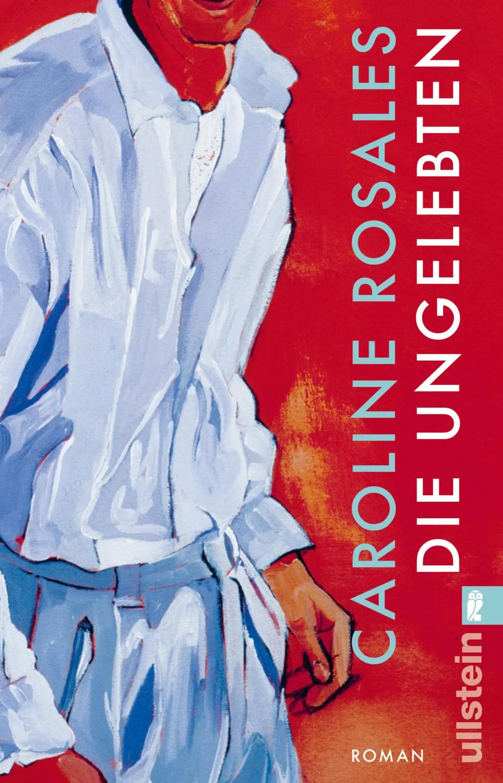 Buchcover von 'Die Ungelebten' - Taschenbuch von Caroline Rosales