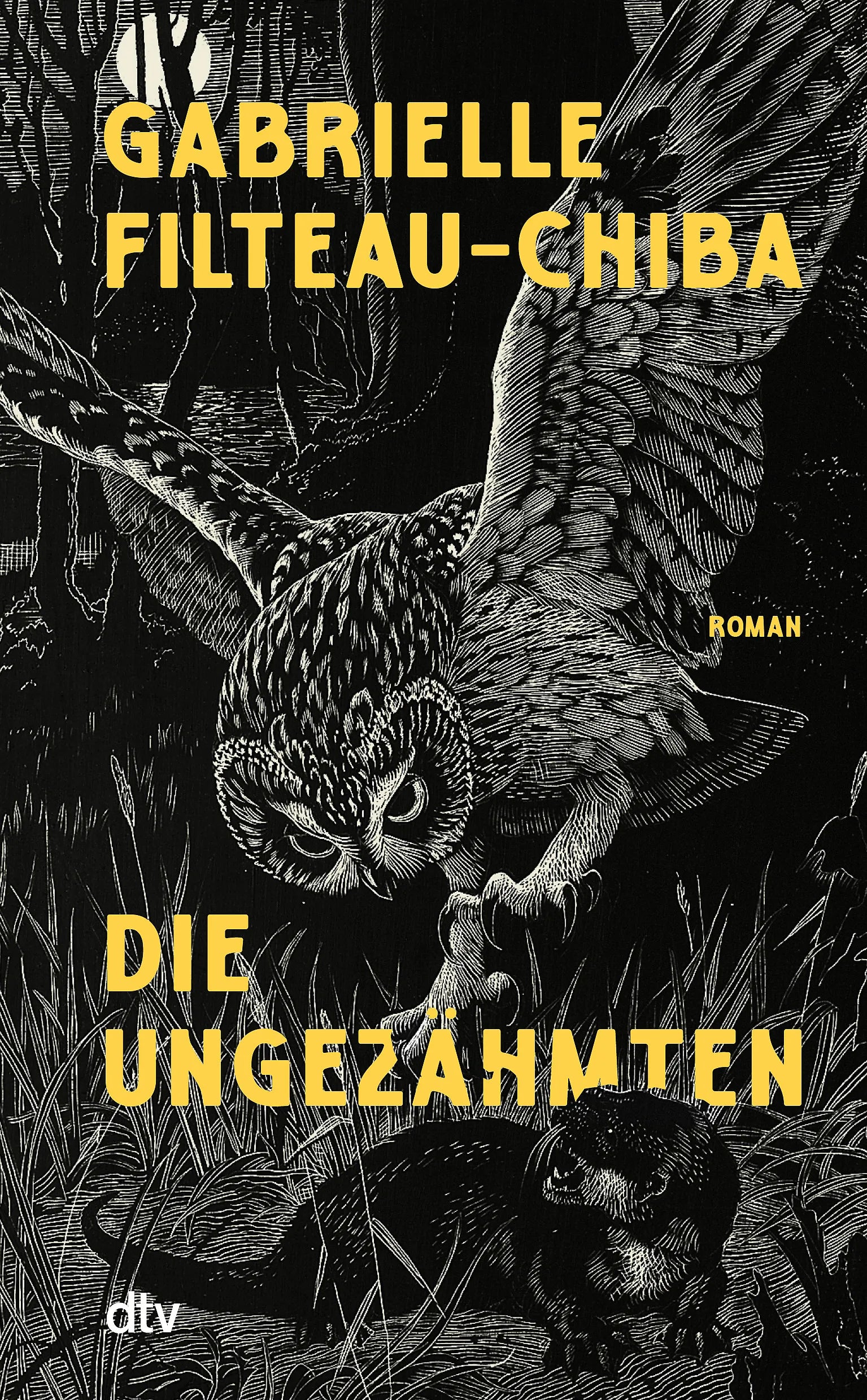 Buchcover von 'Die Ungezähmten' - Gebundene Ausgabe von Gabrielle Filteau-Chiba