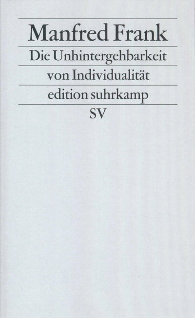 Die Unhintergehbarkeit von Individualität