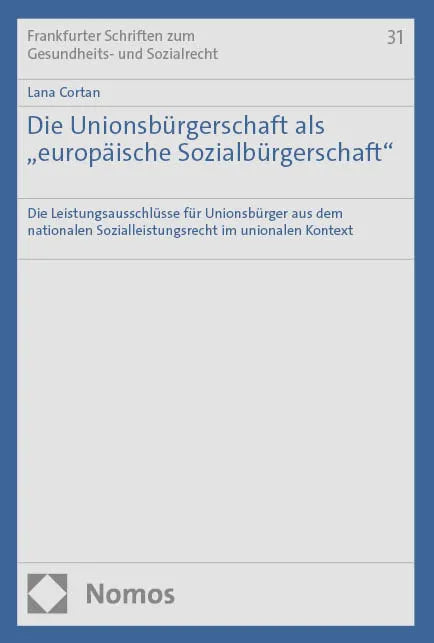 Cover: Die Unionsbürgerschaft als „europäische Sozialbürgerschaft" (E-Book) von Lana Cortan