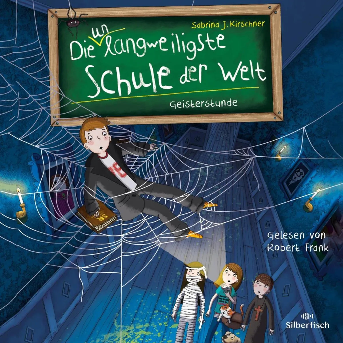 Cover: Die unlangweiligste Schule der Welt 6: Geisterstunde (Hörbuch Download) von Sabrina J. Kirschner
