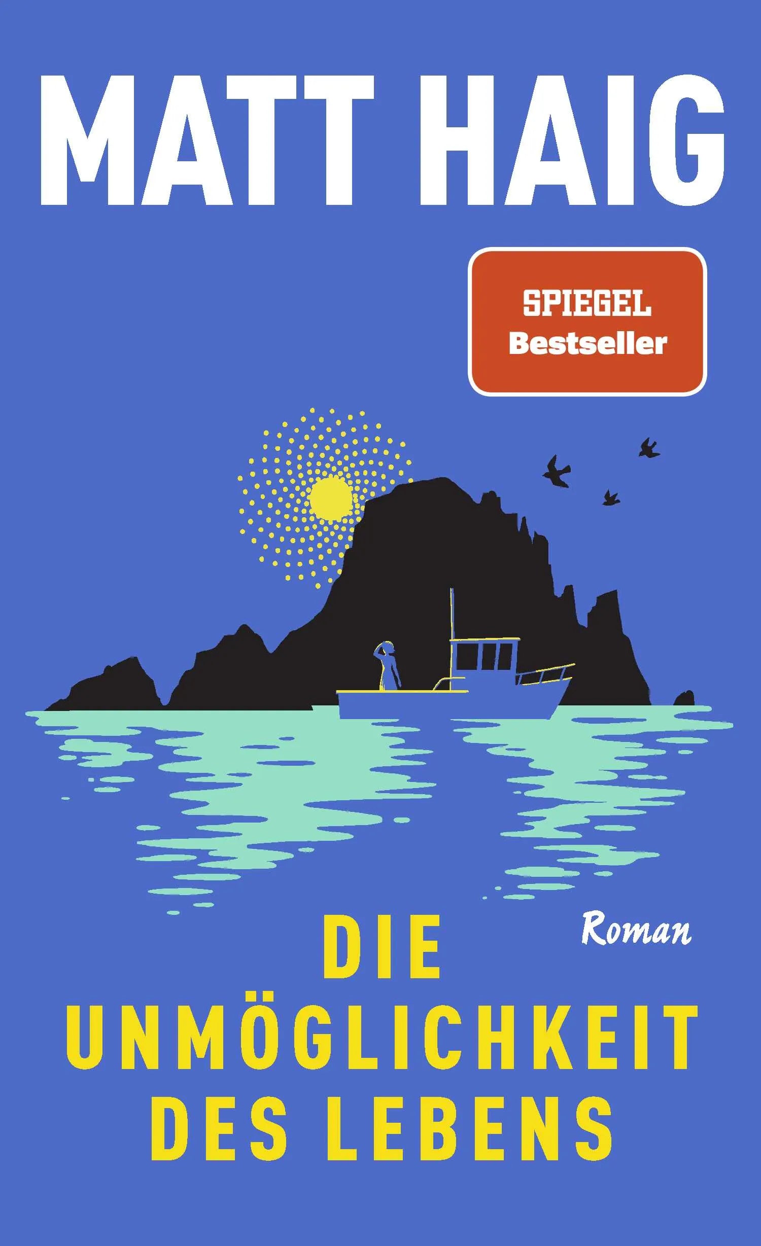 Buchcover von 'Die Unmöglichkeit des Lebens' - Gebundene Ausgabe von Matt Haig
