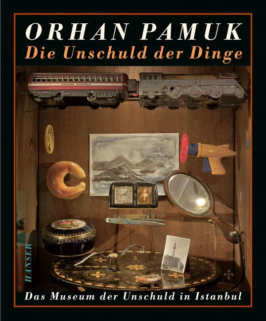 Buchcover von 'Die Unschuld der Dinge' - Gebundene Ausgabe von Orhan Pamuk