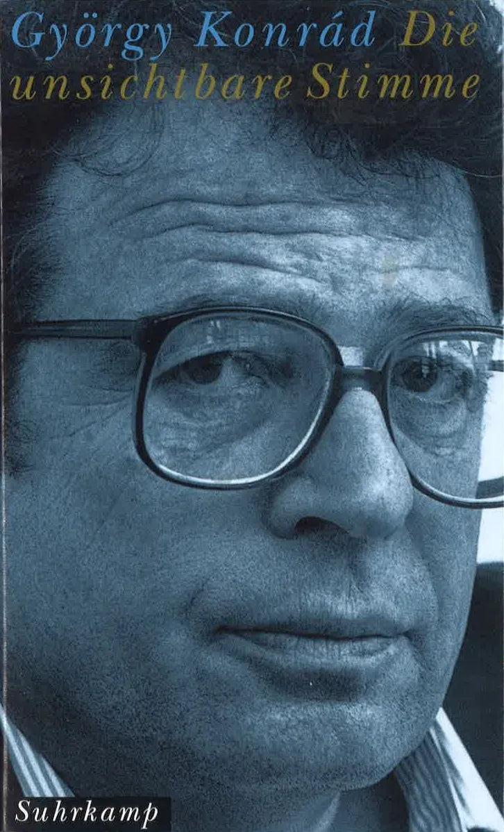 Buchcover von 'Die unsichtbare Stimme' - Gebundene Ausgabe von György Konrád
