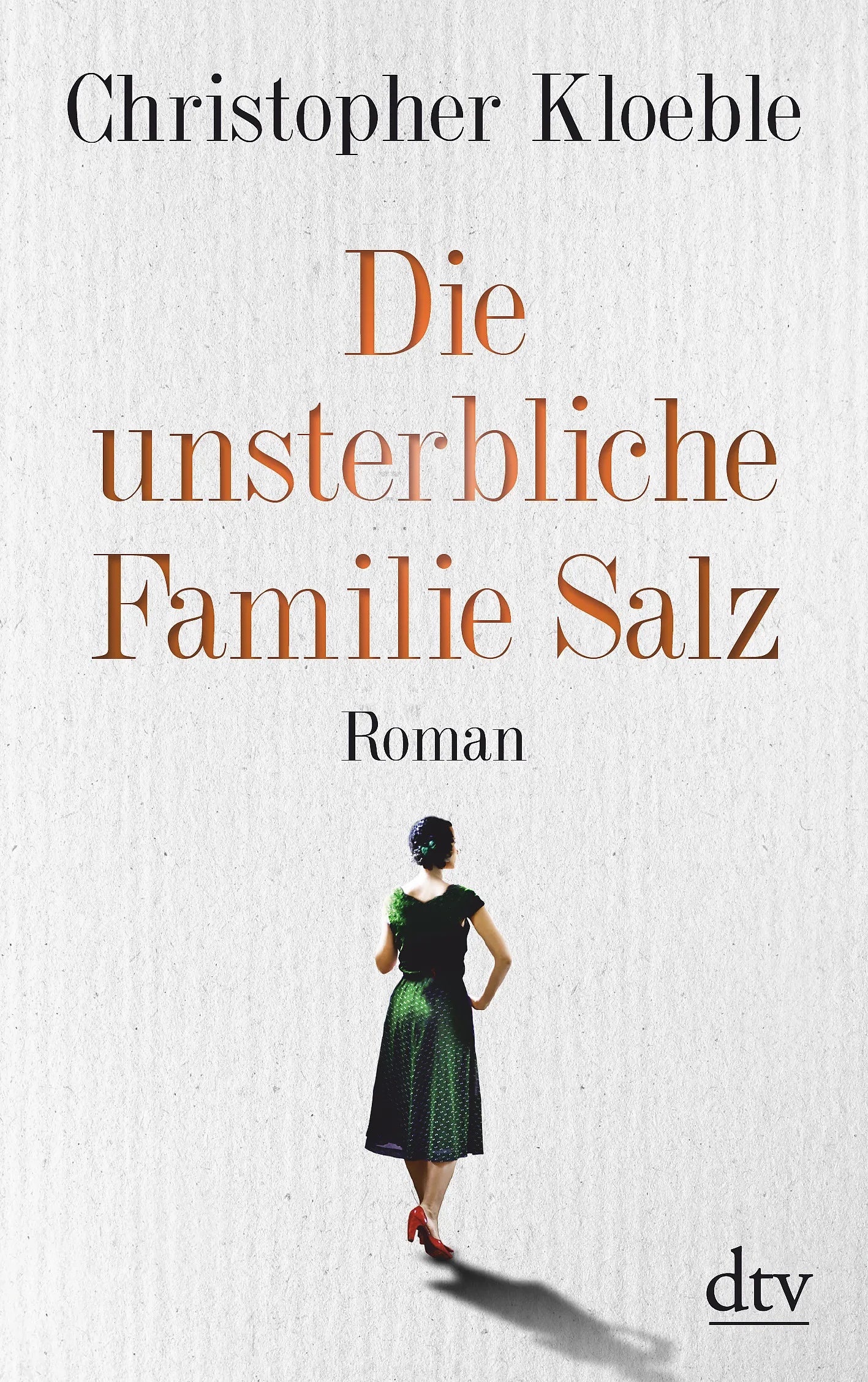 Buchcover von 'Die unsterbliche Familie Salz' - Taschenbuch von Christopher Kloeble
